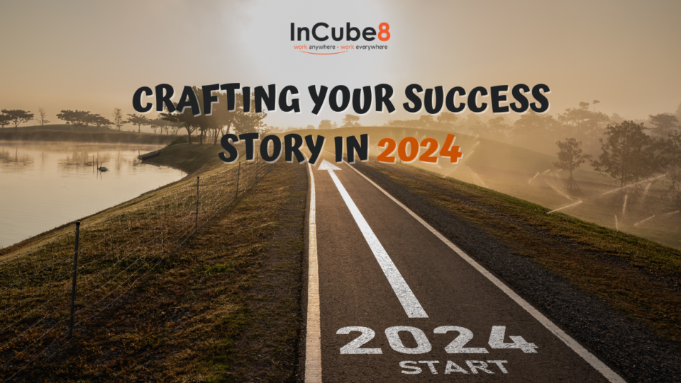 crafting your success story in 2024